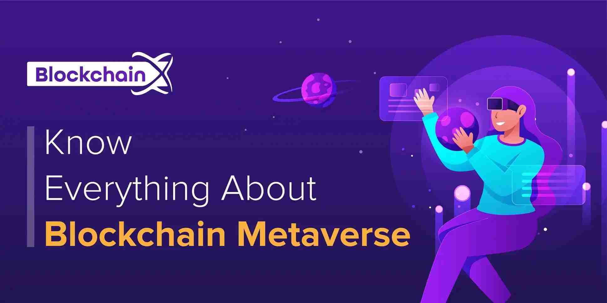 Know Everything About Blockchain Metaverse